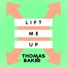 Thomas Baker - Lift Me Up