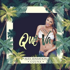 Alex Sensation Ft. Ozuna - Que Va (Dj Mursiano & Deivid Project Edit)