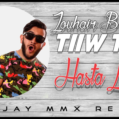 Hasta Luego (feat. Zouhair Bahaoui & Chk) Deejay MMX Remix jingle
