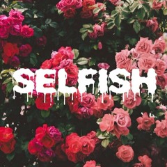Selfish Feat. Shiloh Dynasty (Prod. Beatz Era)