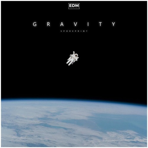 Gravity [CLIP] (OUT NOW VIA EDM FUTURE!)
