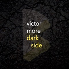 Victor More - Dark Side (Original Mix)