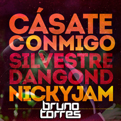 Silvestre Dangond Ft. Nicky Jam - Casate Conmigo (Bruno Torres Remix)