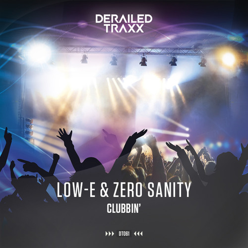 Low-E & Zero Sanity - Clubbin'