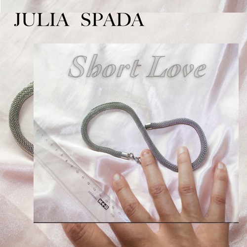Short Love by Julia Spada on SoundCloud - Hear the world's sounds