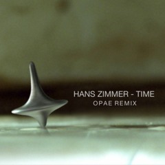 Hans Zimmer - Time (Opae Remix)
