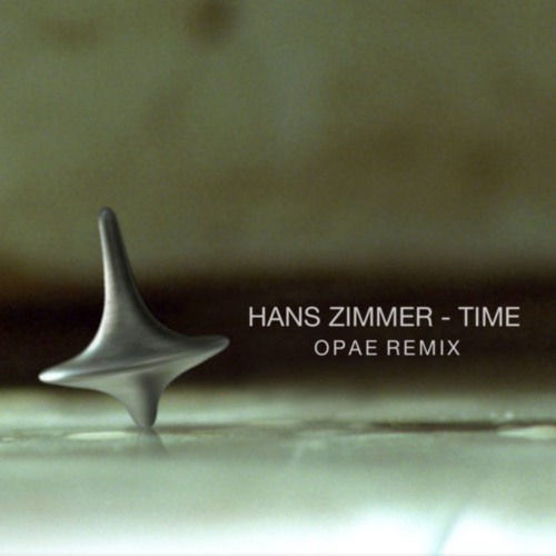 Stream Hans Zimmer - Time (Opae Remix) by Opae | Listen online for free on  SoundCloud