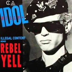 Billy Idol - Rebel Yell (ilLegal Content Remix) [Free Download]