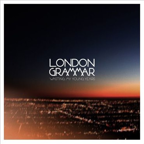 Free Download London Grammar Wasting My Young Years | nylprepdema's Ownd