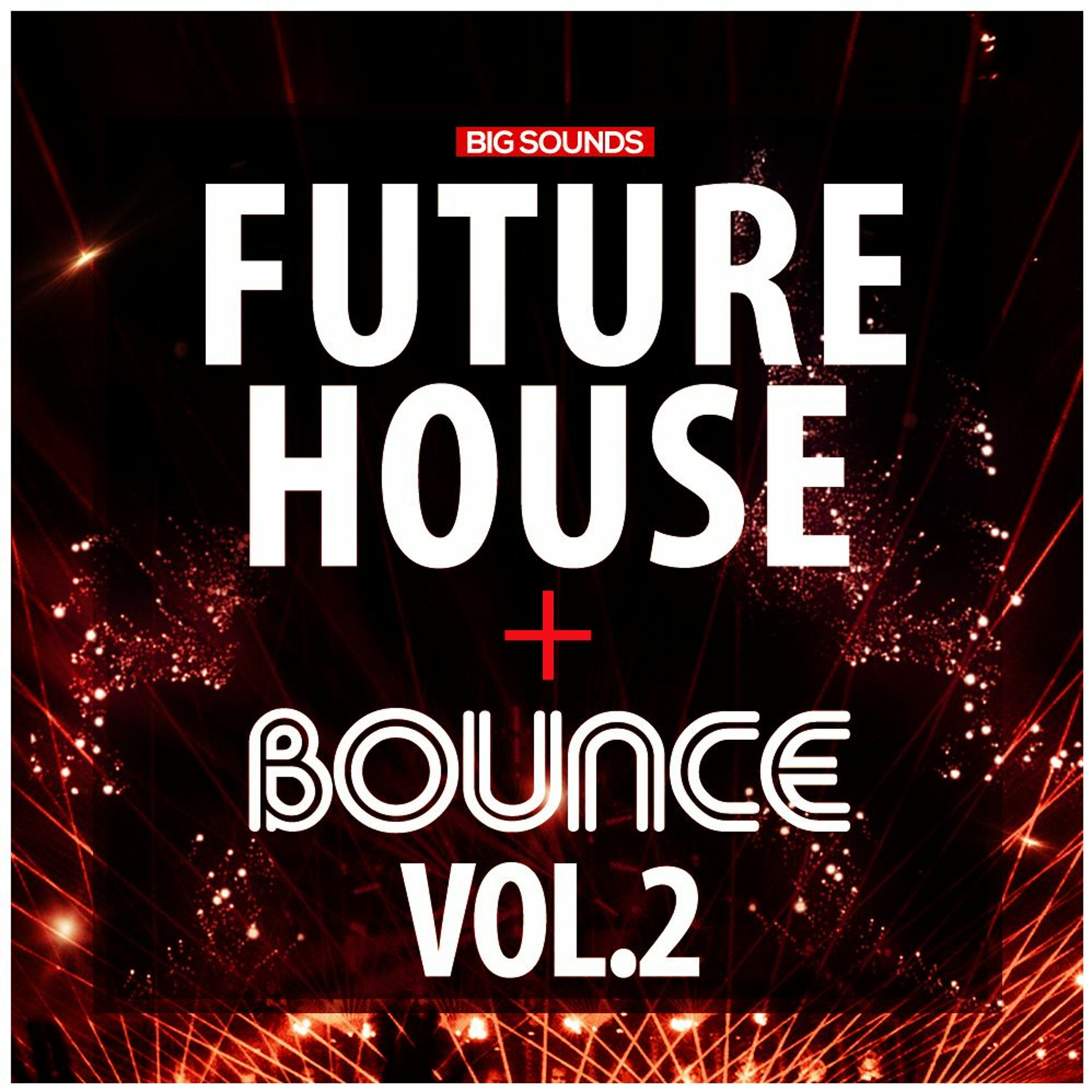 Big Sounds Future House And Bounce Vol.2[Sample Pack,Construction Kits,Midi Files,Sylenth Presets) episode artwork