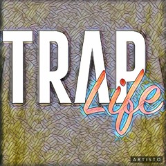 TRAP LIFE