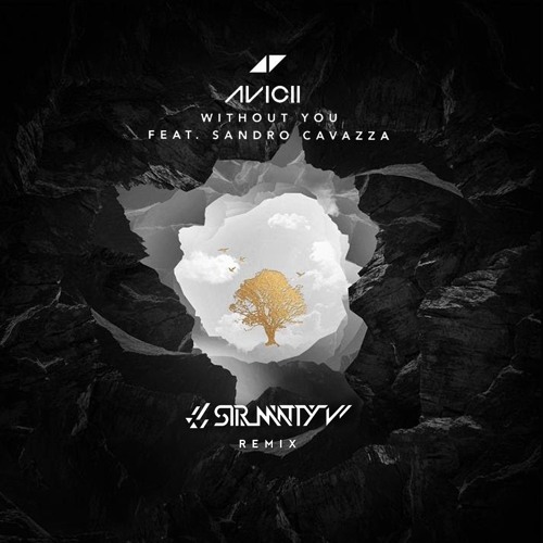 Avicii Ft. Sandro Cavazza - Without You (Sir Matty V Remix)