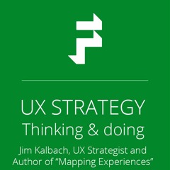 User Experience Strategy with Jim Kalbach