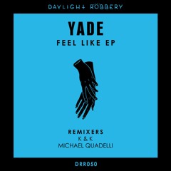Yade - Feel Like (Original Mix) [DRR050]