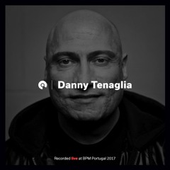Danny Tenaglia -  BPM Portugal 2017 (BE-AT.TV)
