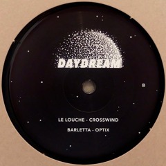 Premiere : Le Louche - Crosswind (DAYDREAM003)