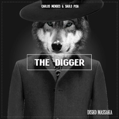THE DIGGER (Original Mix) CARLOS MENDES & SAULO PISA