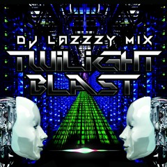 DJ LAZZZY 2017MIX " TWILIGHT BLAST "