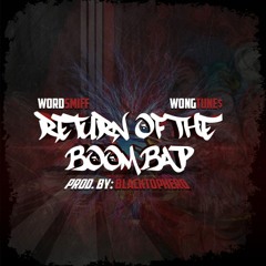 Return Of The Boom Bap Ft. WongTune$ (Prod. By: Blacktophero)