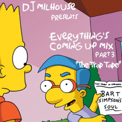 Everything's Coming Up Part 3: The Trap Tape