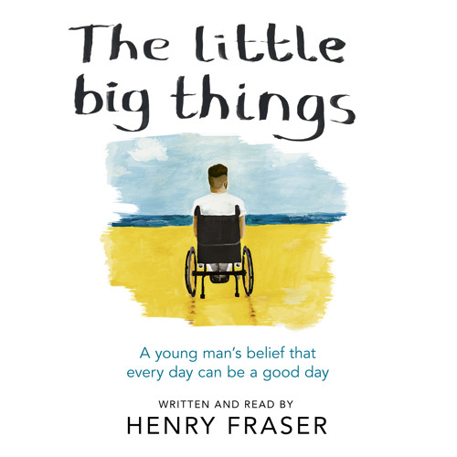 I Would Survive This The Little Big Things Written And Read By Henry Fraser By Orionbooks