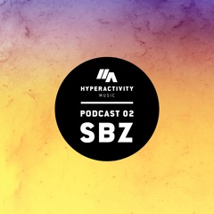 Hyperactivity Music Podcast 02 By SBZ