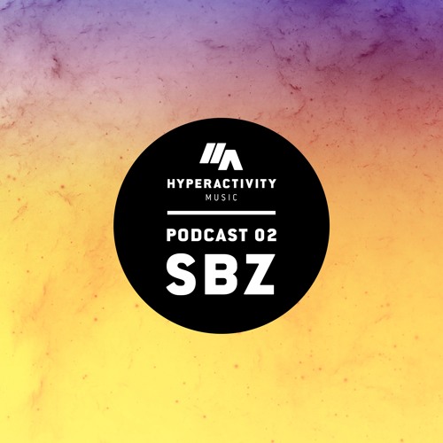 Hyperactivity Music Podcast 02 By SBZ