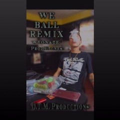 We Ball Remix
