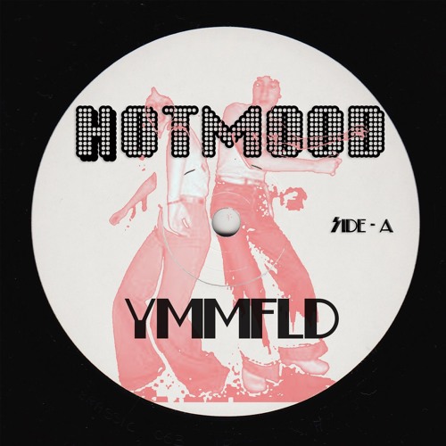 Hotmood - YMMFLD