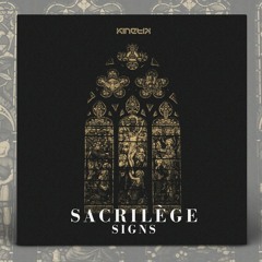 Signs - Sacrilège (Kinetik Records)