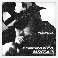 ESPERANZA MIXTAP By YEnnock