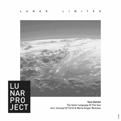 LLTD025 - Yann Detrøit - Sonar Language Of The Sun EP Inc.Concept Of Thrill & Marla Singer Remixes