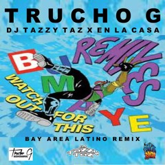 Major Lazer F Daddy Yankee & Trucho G - Watch Out For This Bumaye (Tazzy Taz Bay Area Latino Remix)