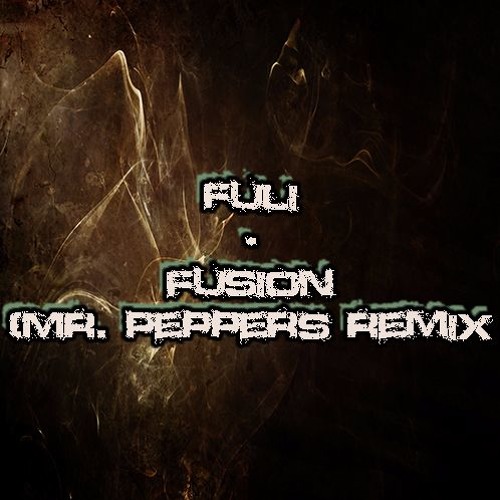 Fuli - Fusion ( MR. Peppers Remix) Preview