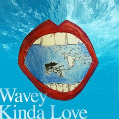 Wavey Kinda Love (feat HannahLee & PLAY)