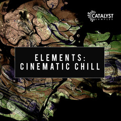 Catalyst Samples - Cinematic Chill