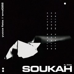 Soukah // Yucca Flats EP  // Oct. 13th