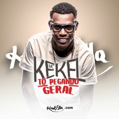 MC Kekel - To Pegando Geral