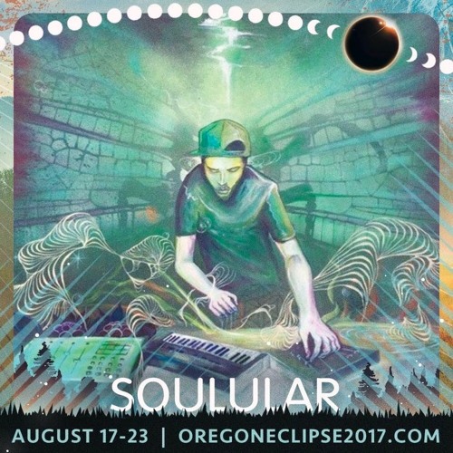Soulular - Live at Symbiosis Oregon Eclipse Gathering 2017
