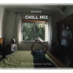 Chill Mix (Melodic Minimal Techno)