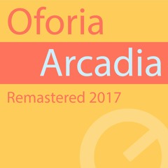 Oforia - Arcadia (Remastered 2017)             FREE DOWNLOAD