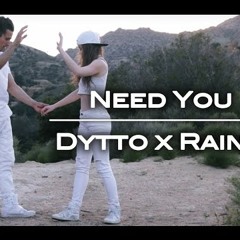 Need You | Dytto x RainO