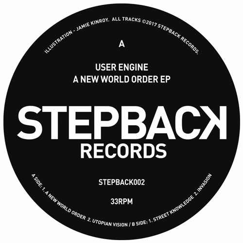 User Engine - A New World Order EP - Stepback002 Previews