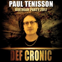Def Cronic @ Paul Tenisson Birthday 2017 (  Marvelous Birthday )