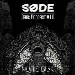 Moris Blak - SODE Dark Podcast #10