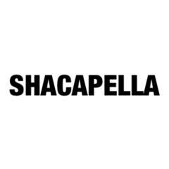 The Shacapella Playlist