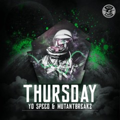 Yo speed & Mutantbreakz - Thursday Out Now on Beatport !!