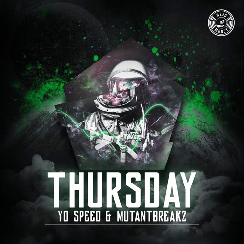 Stream Yo speed & Mutantbreakz - Thursday Out Now on Beatport !! by  Mutantbreakz | Listen online for free on SoundCloud