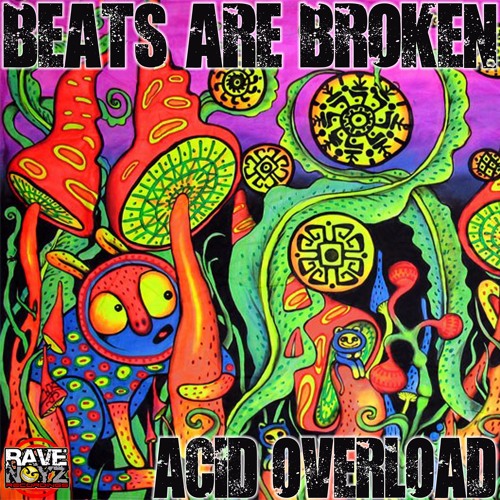 Beats are Broken - Acid Overload