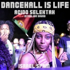 DANCEHALL IS LIFE (ISRAEL SPAIN CONNECTION)